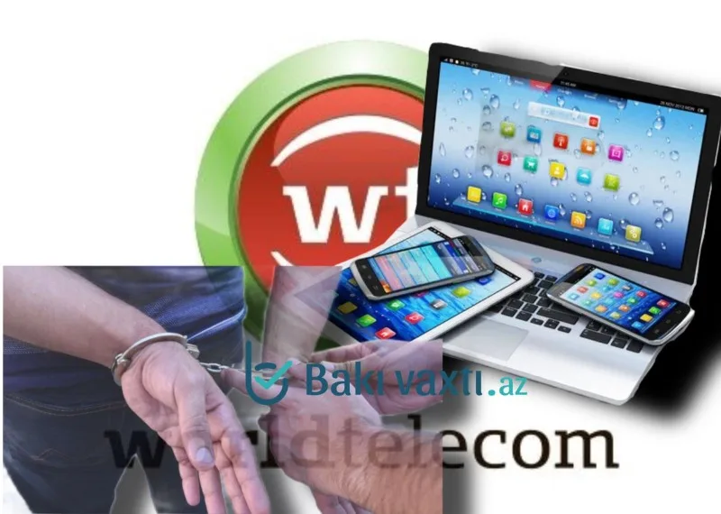 “World Telecom”un əməkdaşı külli miqdarda vəsait mənimsəyibmiş - CİNAYƏT İŞİ