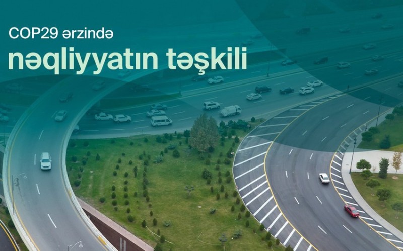 COP29 zolaqlarından bu nəqliyyat vasitələri istifadə edə biləcək