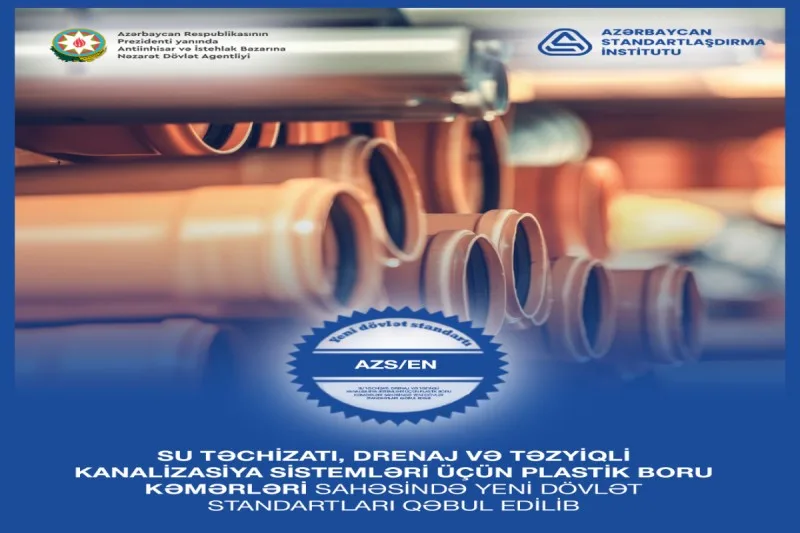 Plastik su boruları üzrə yeni dövlət standartları qəbul edilib
