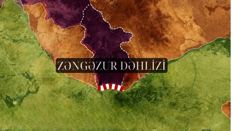 Trilyonluq dəhliz: Zəngəzurun potensialı və Azərbaycan üçün rolu