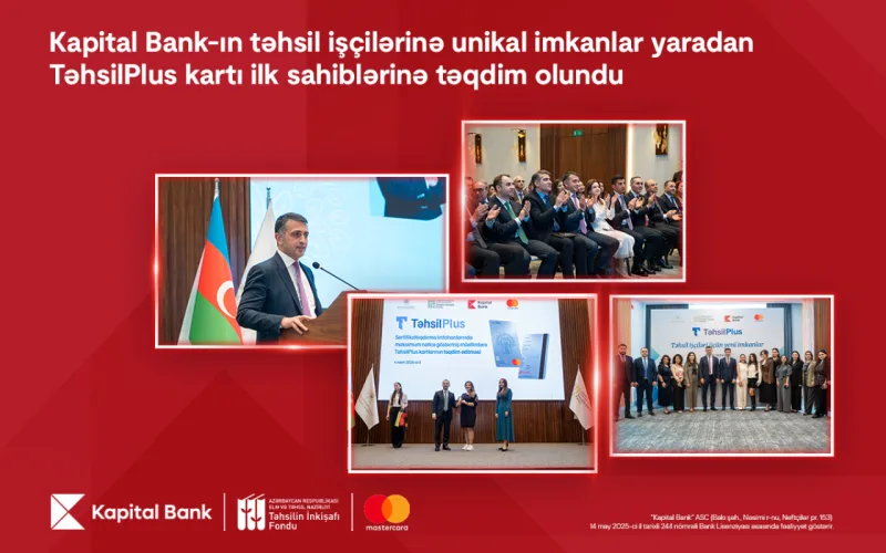 "Kapital Bank" təhsil işçilərinə unikal imkanlar yaradan kart təqdim etdi
