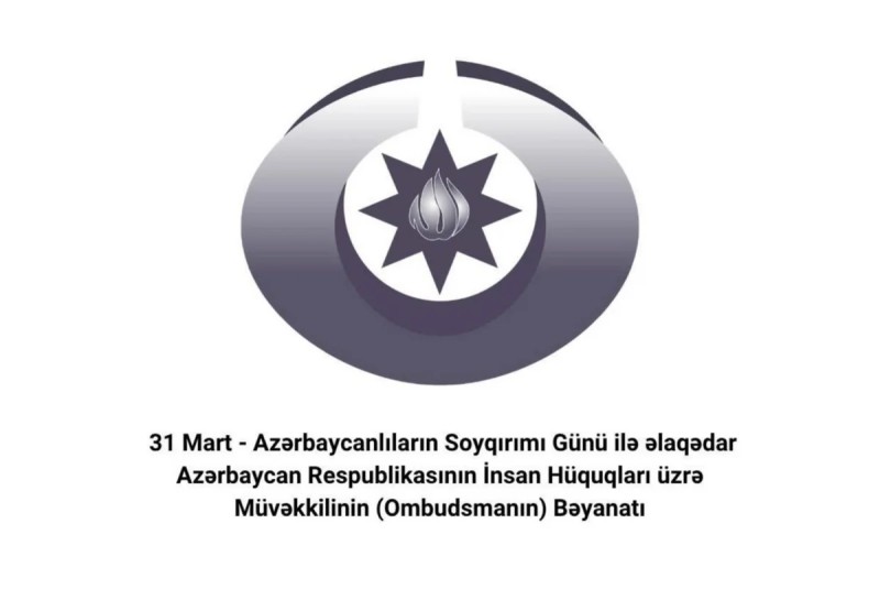 Ombudsman 31 Martla əlaqədar bəyanat yayıb
