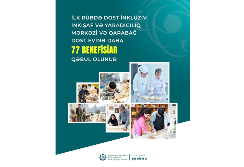 Qarabağ DOST Evinə daha 77 benefisiar qəbul edilib