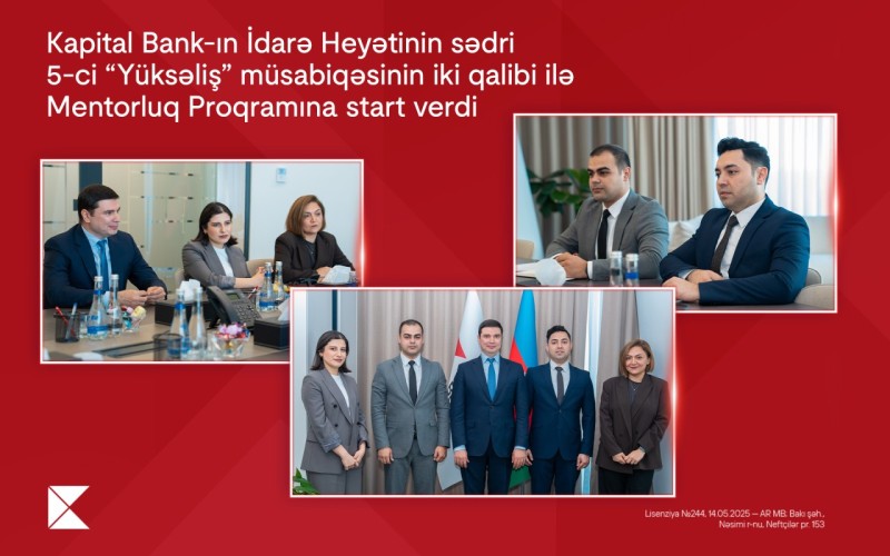 Kapital Bankın İdarə Heyətinin sədri onlarla görüş keçirdi