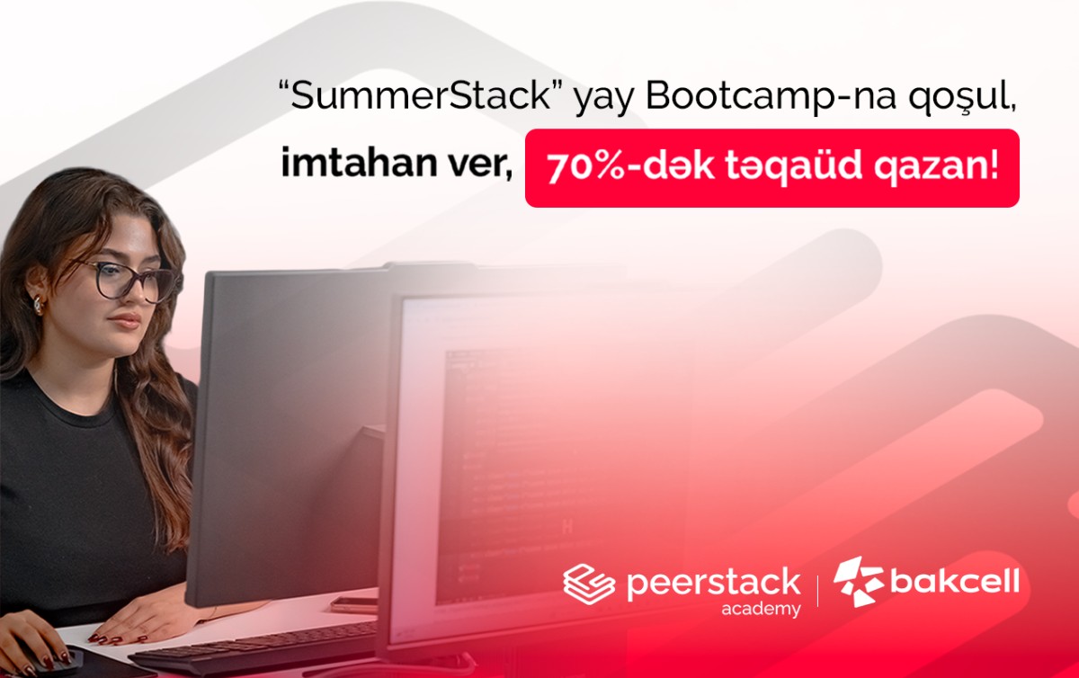 “Bakcell”in dəstəyi ilə gənclər üçün “SummerStack Bootcamp” başlayır