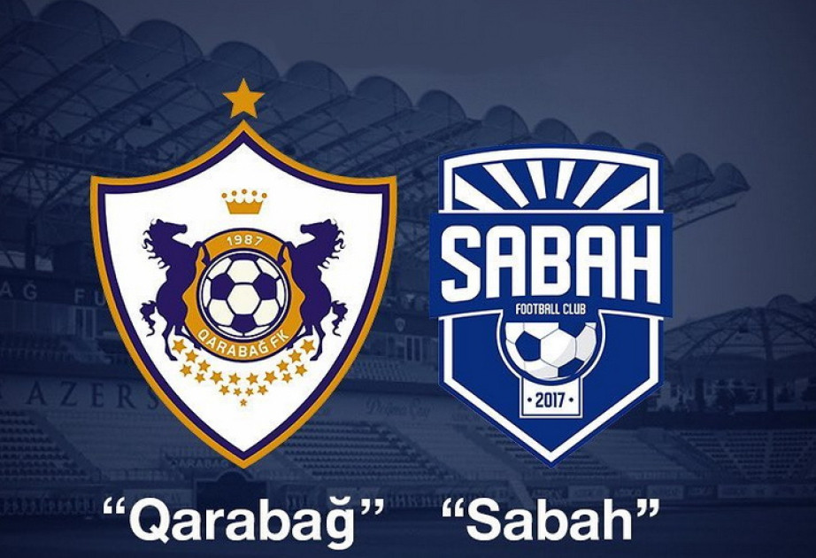 “Qarabağ”la “Sabah” rəqibini tanıyacaq