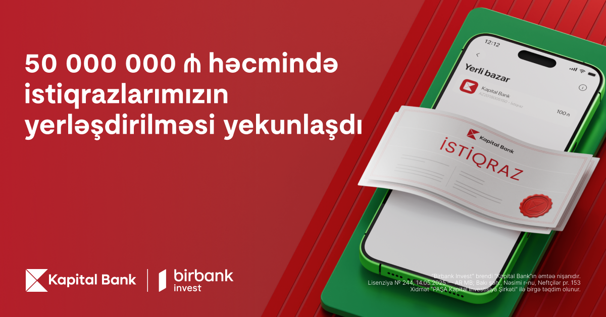 Kapital Bank-ın istiqrazlarına tələbat buraxılış həcmini üç dəfəyə yaxın üstələdi