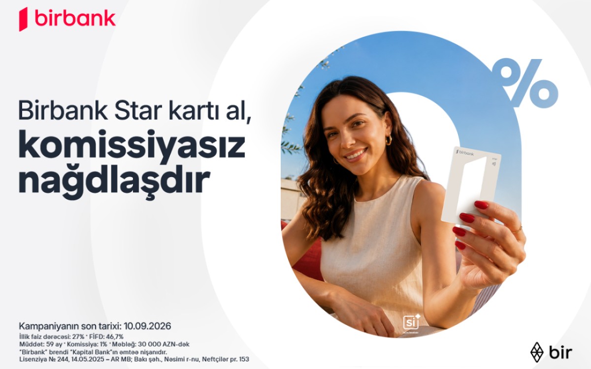 Birbank Star kartını indi sifariş edin, nağdlaşdırmanı komissiyasız edin