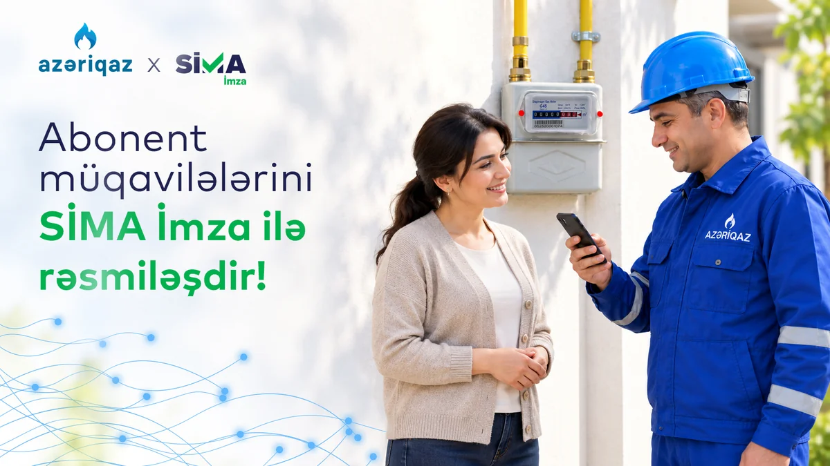 "Azəriqaz" abonentləri müqavilələri SİMA ilə rəqəmsal imzalayacaqlar